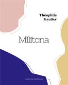 Couverture du livre « Militona » de Theophile Gautier aux éditions Hesiode