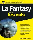 Couverture du livre « La fantasy pour les nuls » de Jean-Louis Fetjaine aux éditions First