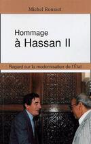 Couverture du livre « Hommage à Hassan II ; regard sur la modernisation de l'Etat » de Michel Rousset aux éditions Pu De Grenoble