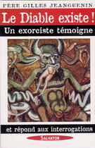 Couverture du livre « Le Diable Existe » de Gilles Jeanguenin aux éditions Salvator