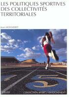 Couverture du livre « Les Politiques Sportives Des Collectivites Territoriales » de Monneretjean aux éditions Vigot