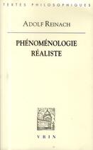 Couverture du livre « Phénoménologie réaliste » de Adolf Reinach aux éditions Vrin