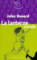 Couverture du livre « La lanterne sourde » de Jules Renard aux éditions Mercure De France