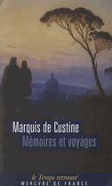 Couverture du livre « Mémoires et voyages » de Marquis De Custine aux éditions Mercure De France