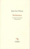 Couverture du livre « Sexistence » de Jean-Luc Nancy aux éditions Galilee