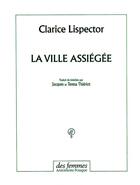 Couverture du livre « La ville assiégée » de Clarice Lispector aux éditions Des Femmes