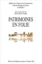 Couverture du livre « Patrimoines en folie » de Henri-Pierre Jeudy aux éditions Maison Des Sciences De L'homme