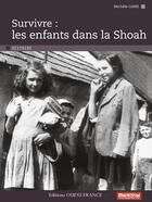 Couverture du livre « Survivre : les enfants dans la Shoah » de Michele Gans aux éditions Ouest France