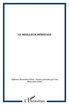 Couverture du livre « Le meilleur héritage » de  aux éditions L'harmattan