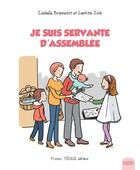 Couverture du livre « Je suis servante d'assemblée » de Laëtitia Zink et Isabelle Brennetot aux éditions Tequi