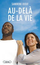 Couverture du livre « Au-delà de la vie » de Sandrine Diouf aux éditions Michel Lafon