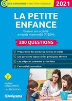 Couverture du livre « La petite enfance - 200 questions ; excercer son activité en école maternelle (ATSEM) (édition 2021) » de Michele Guilleminot et Lisa Thouzeau aux éditions Studyrama