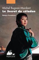 Couverture du livre « Le secret du céladon » de Michel Bugnon-Mordant aux éditions Picquier