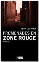 Couverture du livre « Promenades en zone rouge » de Alain Le Grand aux éditions Archipel