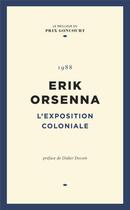 Couverture du livre « L'exposition coloniale » de Erik Orsenna aux éditions Societe Du Figaro