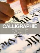 Couverture du livre « Calligraphie facile » de  aux éditions Chene