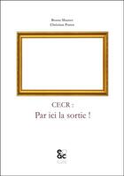 Couverture du livre « CECR : par ici la sortie ! » de Bruno Maurer et Christian Puren aux éditions Archives Contemporaines