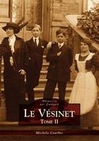 Couverture du livre « Le Vésinet t.2 » de Michele Courbis aux éditions Editions Sutton