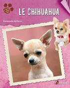 Couverture du livre « Le chihuahua » de Emmanuelle Dal'Secco aux éditions Artemis