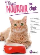 Couverture du livre « Mieux nourrir son chat » de Annabelle Loth et Alexandre Balzer aux éditions Artemis