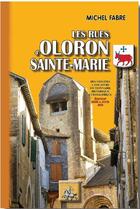 Couverture du livre « Les rues d'Oloron-Sainte-Marie (édition 2010) » de Michel Fabre aux éditions Editions Des Regionalismes