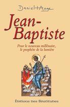 Couverture du livre « Jean-Baptiste, prophète de la lumière » de Daniel-Ange aux éditions Des Beatitudes