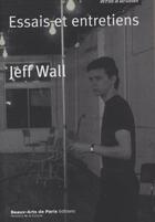 Couverture du livre « Jeff Wall » de Jeff Wall aux éditions Ensba