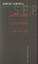 Couverture du livre « Surveillance électronique planétaire » de Campbell/Duncan aux éditions Allia