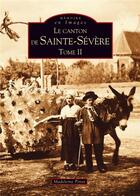 Couverture du livre « Le canton de Sainte-Sévère t.2 » de Madeleine Pinot aux éditions Editions Sutton