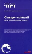 Couverture du livre « Changer vraiment ! ; quelles politiques économiques pour la gauche ? » de  aux éditions Syllepse