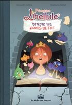Couverture du livre « Princesse Libellule T.3 ; déteste les contes de fées » de Alexandre Arlene et Stephanie Bellat aux éditions La Boite A Bulles