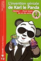 Couverture du livre « L'invention géniale de Karl le panda ; heureux d'avoir besoin les uns des autres » de Bernadette Lemoine et Laëtitia Zink et Diane De Bodman aux éditions Nouvelle Cite
