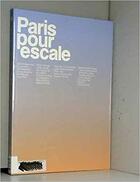 Couverture du livre « Paris pour escale » de  aux éditions Paris-musees