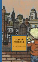 Couverture du livre « Jules en Amérique » de Daniel De Roulet aux éditions La Joie De Lire