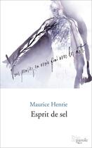 Couverture du livre « Esprit de sel » de Maurice Henrie aux éditions Prise De Parole