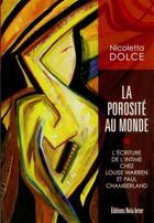 Couverture du livre « La porosité au monde » de Nicoletta Dolce aux éditions Editions Nota Bene