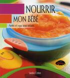 Couverture du livre « Nourrir mon bébé » de Sandra Cohen aux éditions Les Malins