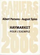 Couverture du livre « Haymarket pour l'exemple » de Albert Richard Parsons et August Vincent Theodore Spies aux éditions Spartacus