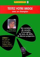 Couverture du livre « Testez votre bridge avec un champion » de Philippe Soulet aux éditions Pole
