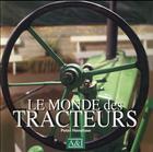 Couverture du livre « Le monde des tracteurs » de Peter Henshaw aux éditions Art Et Images