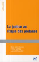 Couverture du livre « La justice au risque des profanes » de Michel Helene / Will aux éditions Curapp-ess Editions