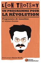 Couverture du livre « Le programme pour la révolution : le prrogramme de transition et textes inédits » de Leon Trotsky aux éditions Communard.e.s