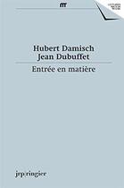 Couverture du livre « Entrée en matière » de Damisch & Dubuffet aux éditions Jrp / Ringier