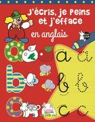 Couverture du livre « J'ecris, je peins et j'efface en anglais les lettres » de  aux éditions P'tit Loup