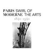 Couverture du livre « Paris moderne : swirl of the arts ; 1840-1940 » de Catherine Grenier aux éditions Skira