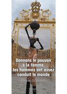 Couverture du livre « Donnons le pouvoir à la femme, les hommes ont assez conduit le monde » de Hebreu Doniama aux éditions Verone