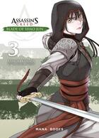 Couverture du livre « Assassin's Creed - blade of Shao Jun Tome 3 » de Minoji Kurata aux éditions Mana Books
