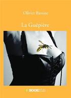 Couverture du livre « La guêpière » de Olivier Bassine aux éditions Bookelis