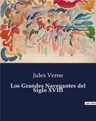 Couverture du livre « Los Grandes Navegantes del Siglo XVIII » de Jules Verne aux éditions Culturea