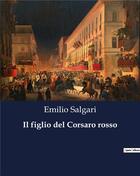 Couverture du livre « Il figlio del Corsaro rosso » de Emilio Salgari aux éditions Culturea